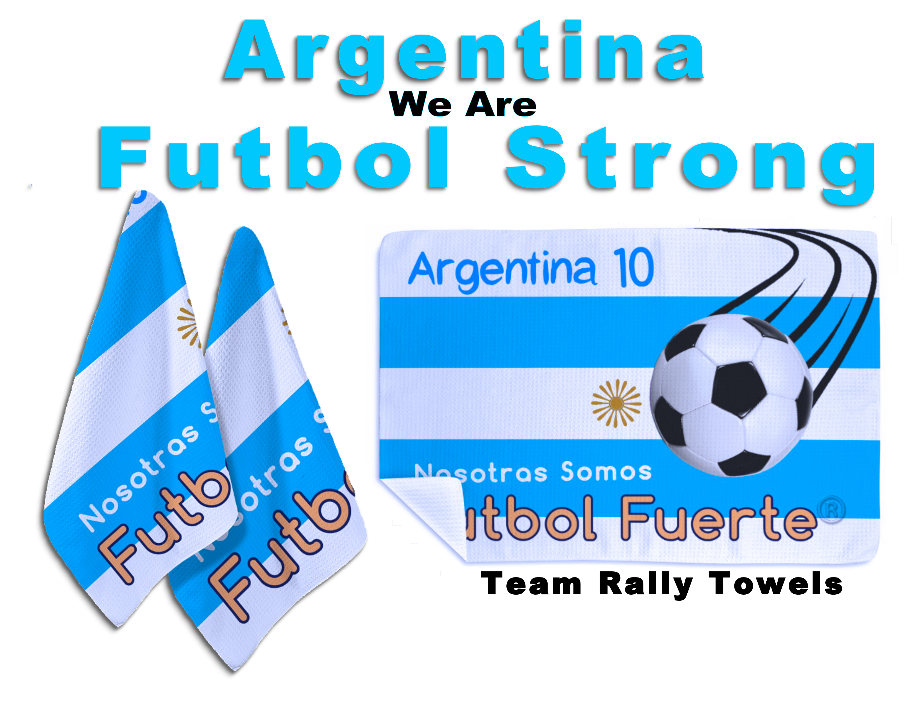 We Are Futbol Strong, International Team Rally Towels